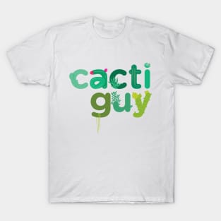 Cacti Guy T-Shirt